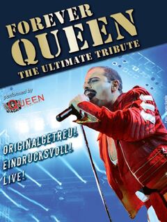 FOREVER QUEEN – The Ultimate Tribute